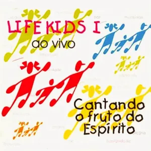 Life Kid's I - Cantando o Fruto do Espírito