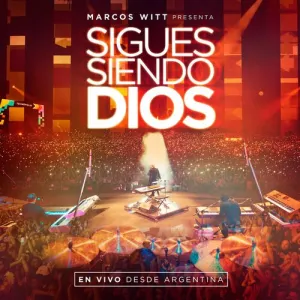 Sigues Siendo Dios (Ao Vivo)