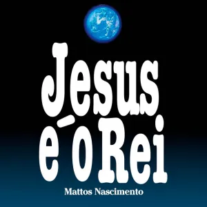 Jesus é o Rei
