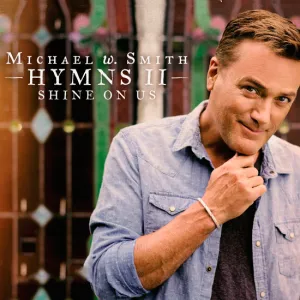 Hymns II: Shine On Us