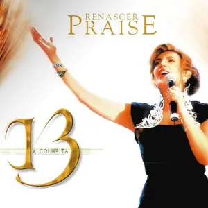 Renascer Praise XIII: A Colheita