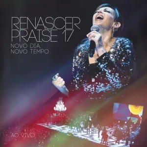 Renascer Praise 17: Novo Dia, Novo Tempo