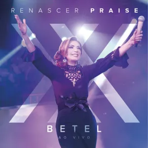 Renascer Praise XX: Betel