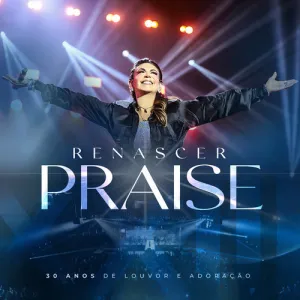 Renascer Praise 23: 30 anos de Louvor e Adoração