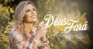 Danielle Rizzutti: Deus fará